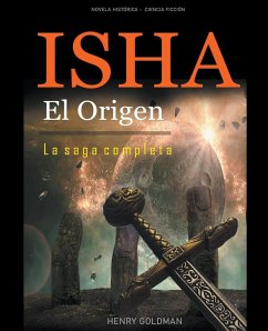 Isha El Origen - La saga completa - Goldman, Henry