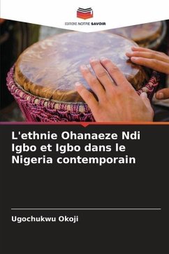 L'ethnie Ohanaeze Ndi Igbo et Igbo dans le Nigeria contemporain - Okoji, Ugochukwu