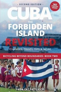 Cuba, The Forbidden Island Revisited - Patterson, Cat; Patterson, Pat