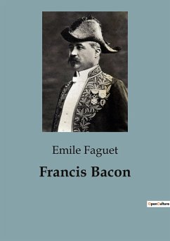 Francis Bacon - Faguet, Emile