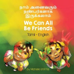 We Can All Be Friends (Tamil-English) - Griffis, Michelle