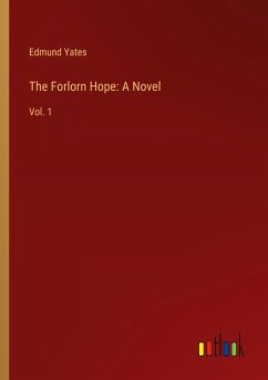 The Forlorn Hope: A Novel - Yates, Edmund