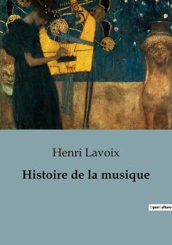 Histoire de la musique - Lavoix, Henri