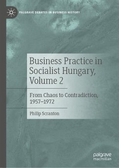 Business Practice in Socialist Hungary, Volume 2 (eBook, PDF) - Scranton, Philip