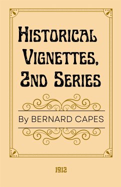 Historical Vignettes (eBook, ePUB) - Capes, Bernard