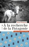 À la recherche de la Patagonie (eBook, ePUB)
