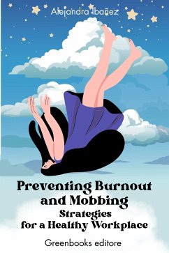 Preventing Burnout and Mobbing (eBook, ePUB) - Ibañez, Alejandra