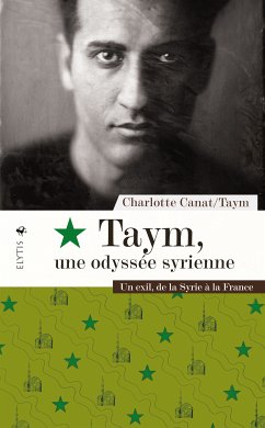 Taym, une odyssée syrienne (eBook, ePUB) - Taym; Canat, Charlotte