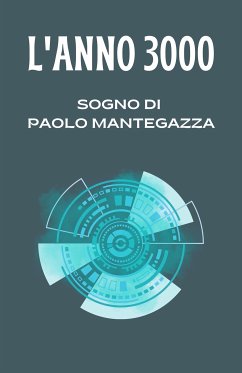 L'Anno 3000 (eBook, ePUB) - Mantegazza, Paolo