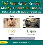 My First Haitian Creole Money, Finance & Shopping Picture Book with English Translations (Teach & Learn Basic Haitian Creole words for Children, #17) (eBook, ePUB)