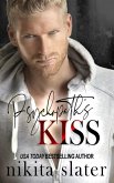 Psychopath's Kiss (Psycho Love, #1) (eBook, ePUB) Psychopath's Kiss (Psycho Love, #1) (eBook, ePUB)