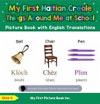 My First Haitian Creole Things Around Me at School Picture Book with English Translations (Teach & Learn Basic Haitian Creole words for Children, #14) (eBook, ePUB)