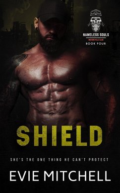 Shield (Nameless Souls MC, #4) (eBook, ePUB) - Mitchell, Evie