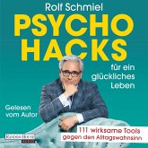 Psychohacks für ein glückliches Leben (MP3-Download)