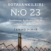 Sotavankileiri n:o 23: kuolemaa, kulkutauteja ja rautatienrakennusta (MP3-Download)