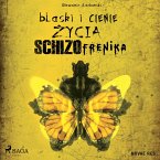 Blaski i cienie życia schizofrenika (MP3-Download)
