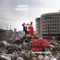 Wojownicy o szklanych oczach. W poszukiwaniu Nowej Turcji (MP3-Download) - Rostkowska, Agnieszka