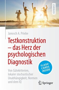 Testkonstruktion - das Herz der psychologischen Diagnostik - Priebe, Janosch A.