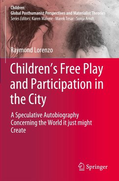 Children¿s Free Play and Participation in the City - Lorenzo, Raymond