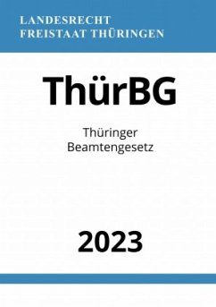 Thüringer Beamtengesetz - ThürBG 2023 - Studier, Ronny