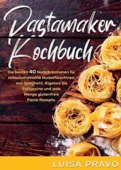 Pastamaker Kochbuch - Pravo, Luisa