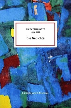Die Gedichte - Tschirwitz, Anita