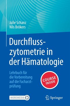 Durchflusszytometrie in der Hämatologie - Schanz, Julie;Brökers, Nils