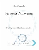 Jenseits Nirwana - Von außersinnlichen Erfahrungen und dem Zustand jenseits der Ich-Losigkeit