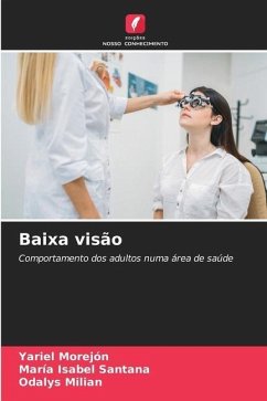 Baixa visão - Morejón, Yariel;Santana, María Isabel;Milian, Odalys