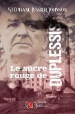 Le sucre rouge de Duplessis (eBook, ePUB)