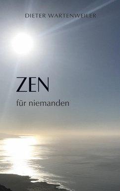 Zen für niemanden (eBook, ePUB) - Wartenweiler, Dieter