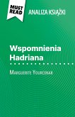 Wspomnienia Hadriana książka Marguerite Yourcenar (Analiza książki) (eBook, ePUB)