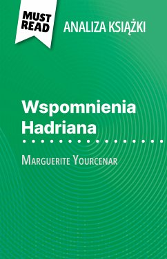 Wspomnienia Hadriana książka Marguerite Yourcenar (Analiza książki) (eBook, ePUB) - Noiret, David