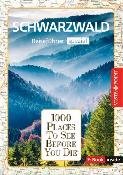 1000 Places To See Before You Die - Schwarzwald (eBook, ePUB) - Goetz, Rolf; Schirge, Rebecca