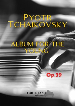 Album for the young (fixed-layout eBook, ePUB) - Ilyich Tchaikovsky, Peter