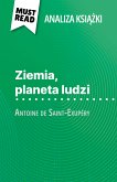 Ziemia, planeta ludzi ksiazka Antoine de Saint-Exupéry (Analiza ksiazki) (eBook, ePUB)