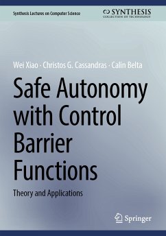 Safe Autonomy with Control Barrier Functions (eBook, PDF) - Xiao, Wei; Cassandras, Christos G.; Belta, Calin