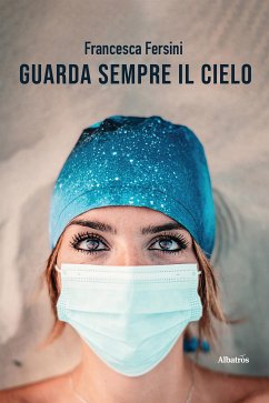 Guarda sempre il cielo (eBook, ePUB) - Fersini, Francesca