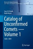 Catalog of Unconfirmed Comets - Volume 1 (eBook, PDF)