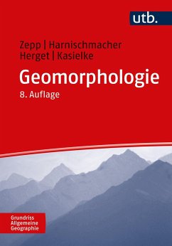 Geomorphologie - Zepp, Harald;Harnischmacher, Stefan;Herget, Jürgen