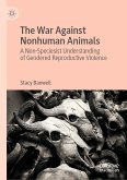 The War Against Nonhuman Animals (eBook, PDF)