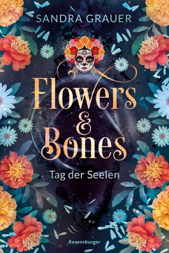 Tag der Seelen / Flowers & Bones Bd.1 (eBook, ePUB) - Grauer, Sandra