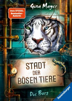 Die Burg / Stadt der bösen Tiere Bd.1 (eBook, ePUB) - Mayer, Gina