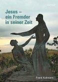 Jesus – ein Fremder in seiner Zeit (eBook, ePUB)