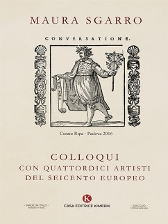 Colloqui con quattordici artisti del Seicento europeo (eBook, ePUB) - Sgarro, Maura