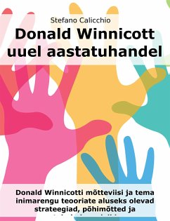 Donald Winnicott uuel aastatuhandel (eBook, ePUB) - Calicchio, Stefano