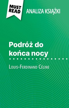 Podróż do końca nocy książka Louis-Ferdinand Céline (Analiza książki) (eBook, ePUB) - Seret, Hadrien