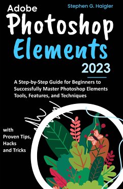 Adobe Photoshop Elements 2023 (eBook, ePUB) - G. Haigler, Stephen