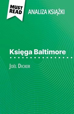 Ksiega Baltimore ksiazka Joël Dicker (Analiza ksiazki) (eBook, ePUB) - Quinaux, Éléonore