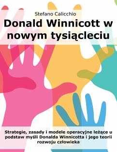 Donald Winnicott w nowym tysiącleciu (eBook, ePUB) - Calicchio, Stefano